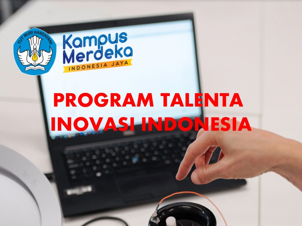 PROGRAM TALENTA INOVASI INDONESIA
