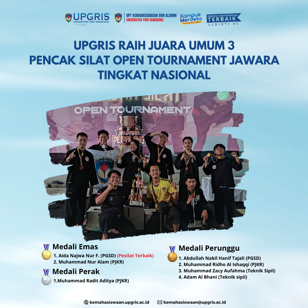 UPGRIS Raih Juara Umum 3 Pencak Silat Open Tournament Jawara Tingkat Nasional